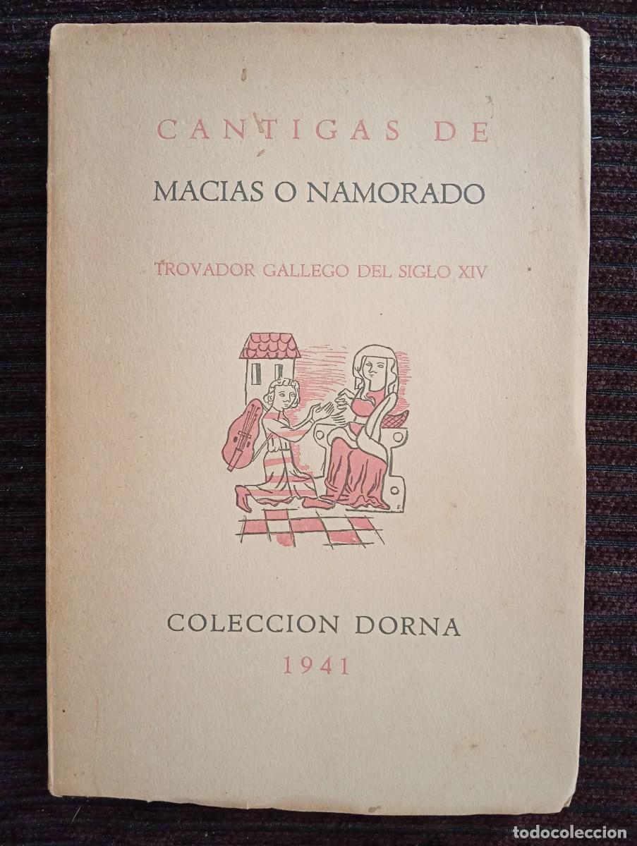 Libros de segunda mano: Cantigas de Mac&iacute;as o namorado. Trovador gallego del siglo XIV. 1941