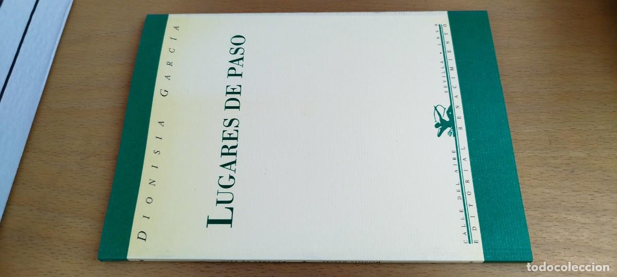 Libros de segunda mano: LUGARES DE PASO / DIONISIA GARCIA / KARA32 / RENACIMIENTO