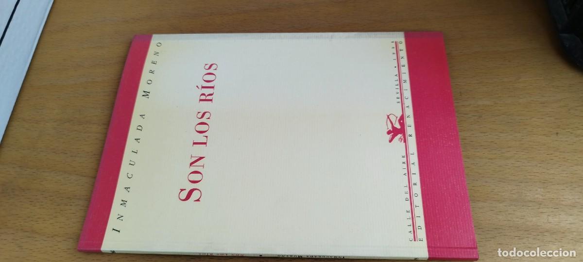 Libros de segunda mano: SON LOS RIOS / INMACULADA MORENO / KARA32 / RENACIMIENTO