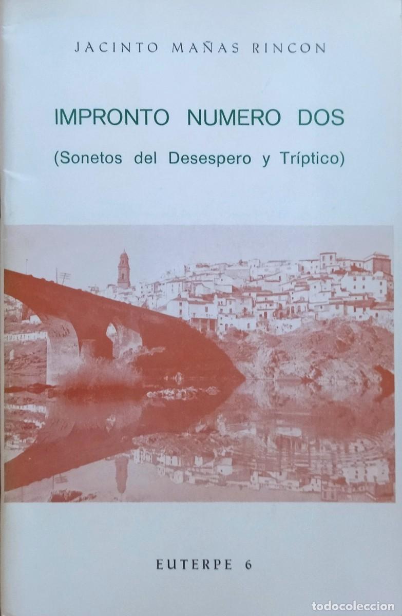 Libros de segunda mano: IMPRONTO NUMERO DOS (SONETOS DEL DESESPERO Y TR&Iacute;PTICO) / JACINTO MA&Ntilde;AS RINCON. FIRMADO Y DEDICADO.