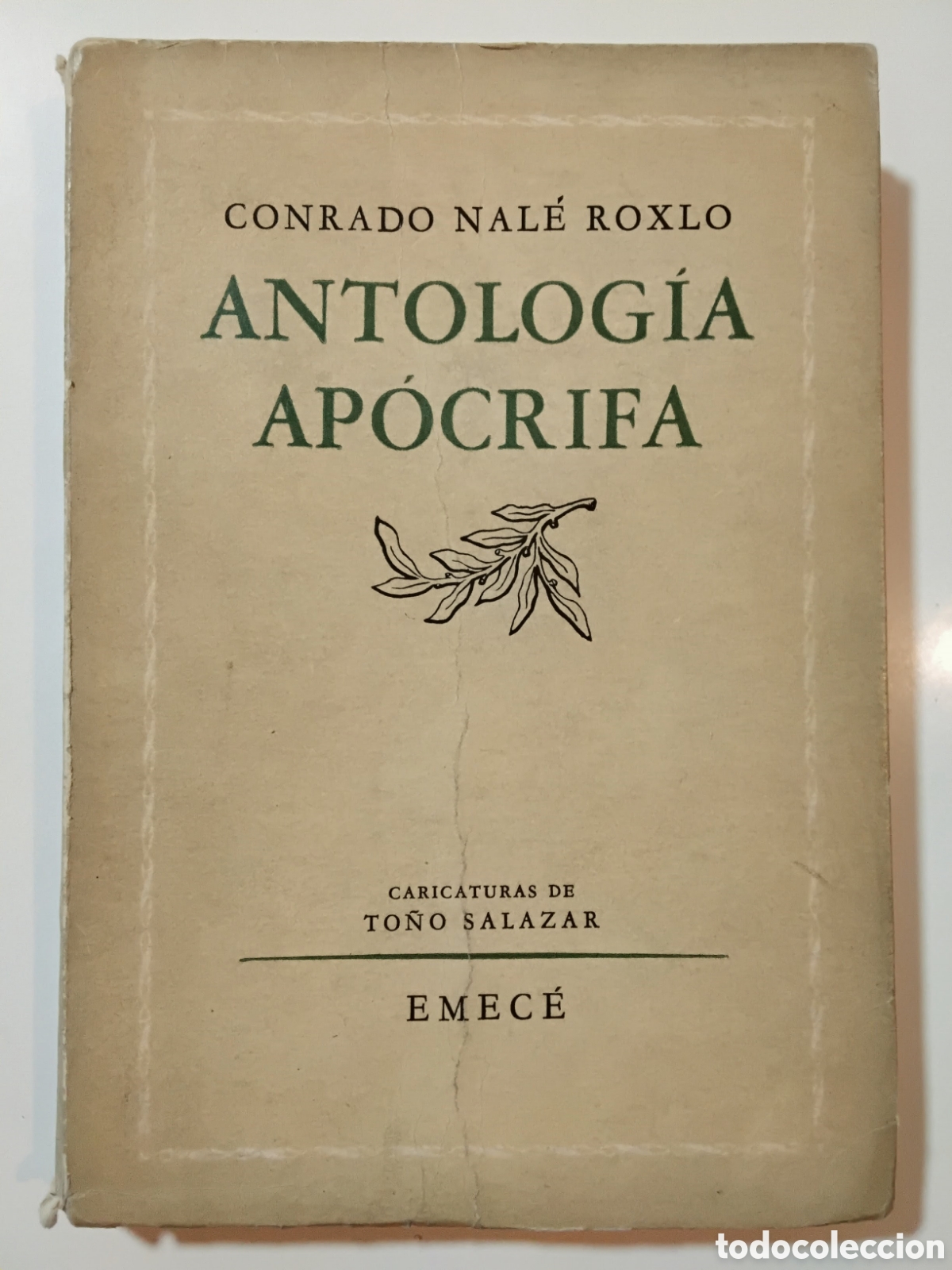 Libros de segunda mano: Conrado Nal&eacute; Roxlo &ndash; Antolog&iacute;a ap&oacute;crifa &ndash; Emec&eacute; &ndash; 1952