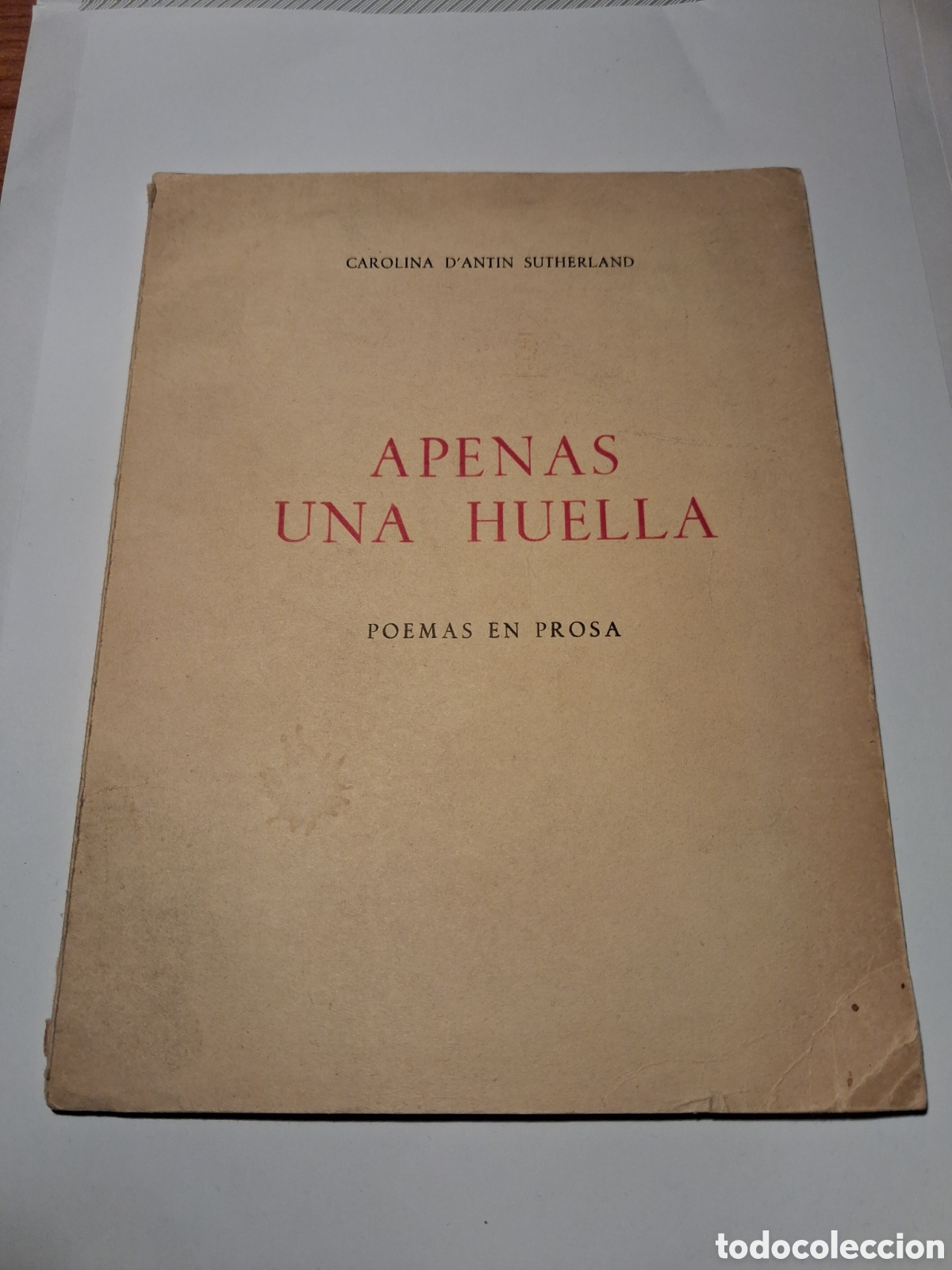 Gebrauchte B&uuml;cher: CAROLINA D'ANTIN SUTHERLAND. APENAS UNA HUELLA. CON DEDICAORIA 1966.