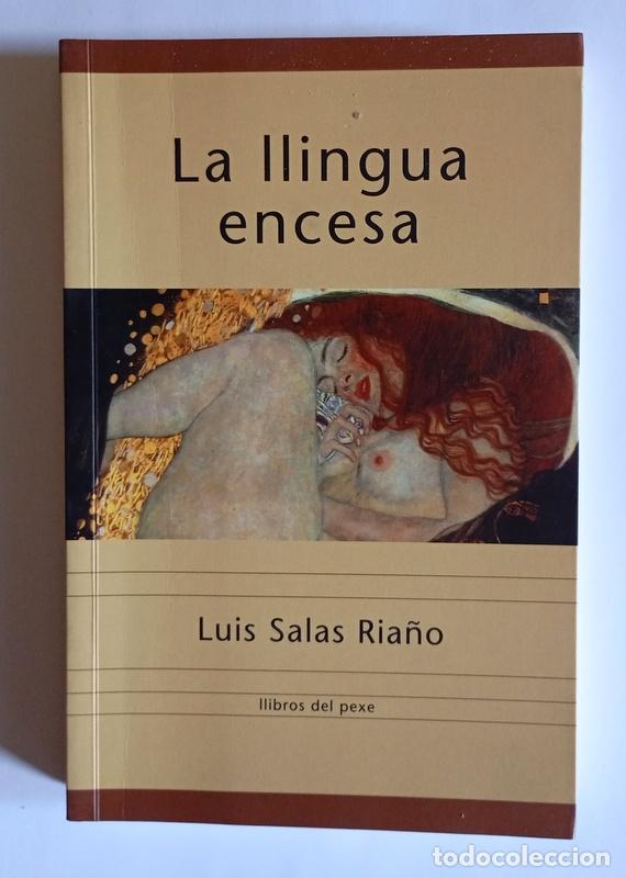 Libros de segunda mano: LA LLINGUA ENCESA - LUIS SALAS RIA&Ntilde;O - ESCRITO EN ASTURIANO - EDIT. LLIBROS DEL PEXE