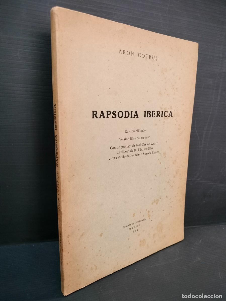 Libros de segunda mano: ARON COTRUS -RAPSODIA IB&Eacute;RICA EDICIONES CARPATI MADRID 1954 BILING&Uuml;E DEDICADO Y FIRMADO POR EL AUTOR