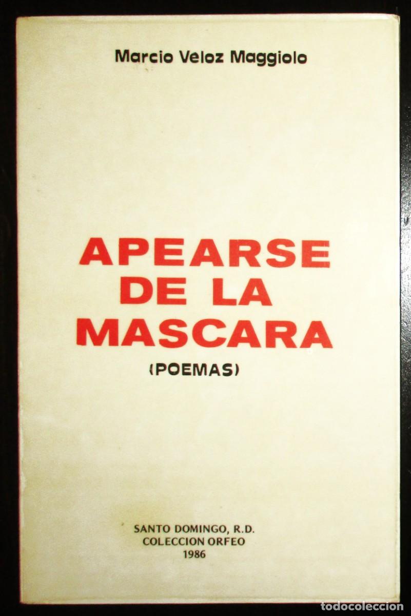 Second hand books: MARCIO VELOZ MAGGIOLO. APEARSE DE LA M&Aacute;SCARA (POEMAS). ORFEO, 1986. EDICI&Oacute;N LIMITADA. INENCONTRABLE.