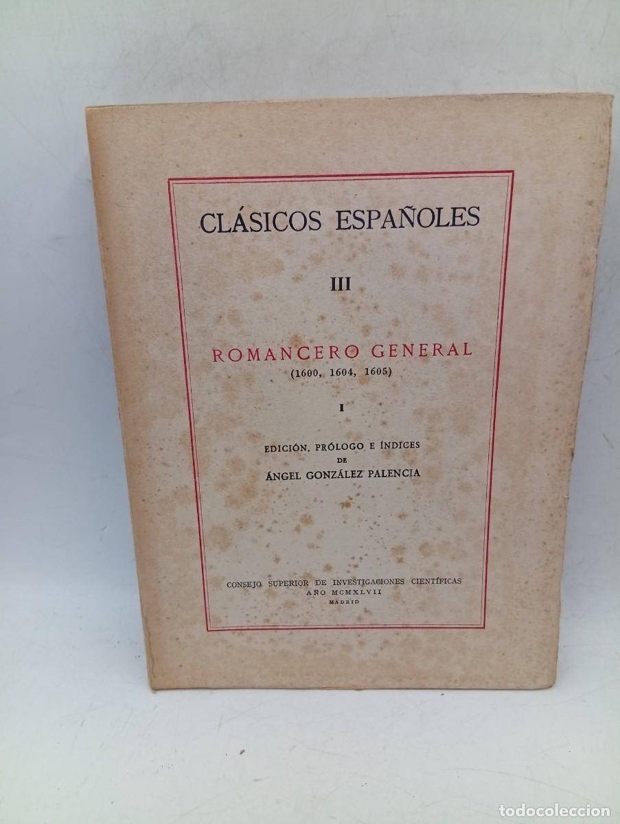 Libros de segunda mano: CLASICOS ESPA&Ntilde;OLES III. ROMANCERO GENERAL. ANGEL GONZALEZ PALENCIA. 1947. PAGS : 540. INTONSO.