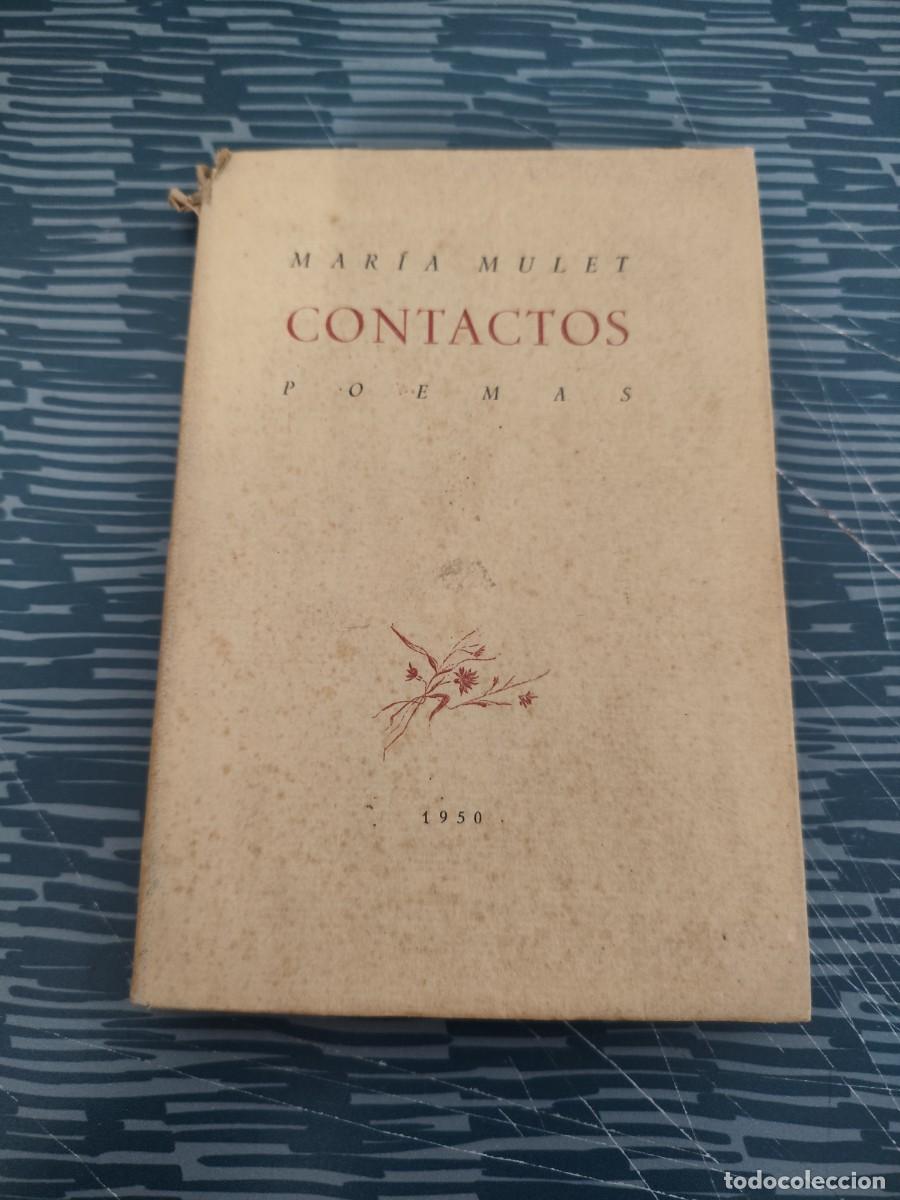 Libros de segunda mano: CONTACTOS,POEMAS,MARIA MULET,1950, INTONSO,VER FOTOS.