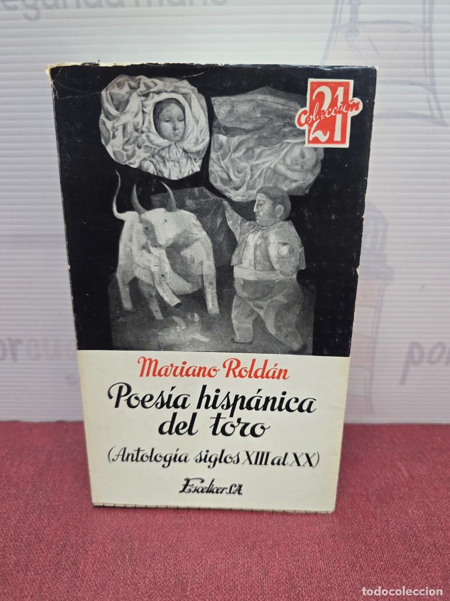 Libros de segunda mano: Poes&iacute;a Hisp&aacute;nica del Toro (Antolog&iacute;a siglos XIII al XX) Excelier SA. Coleccion 21. 1970