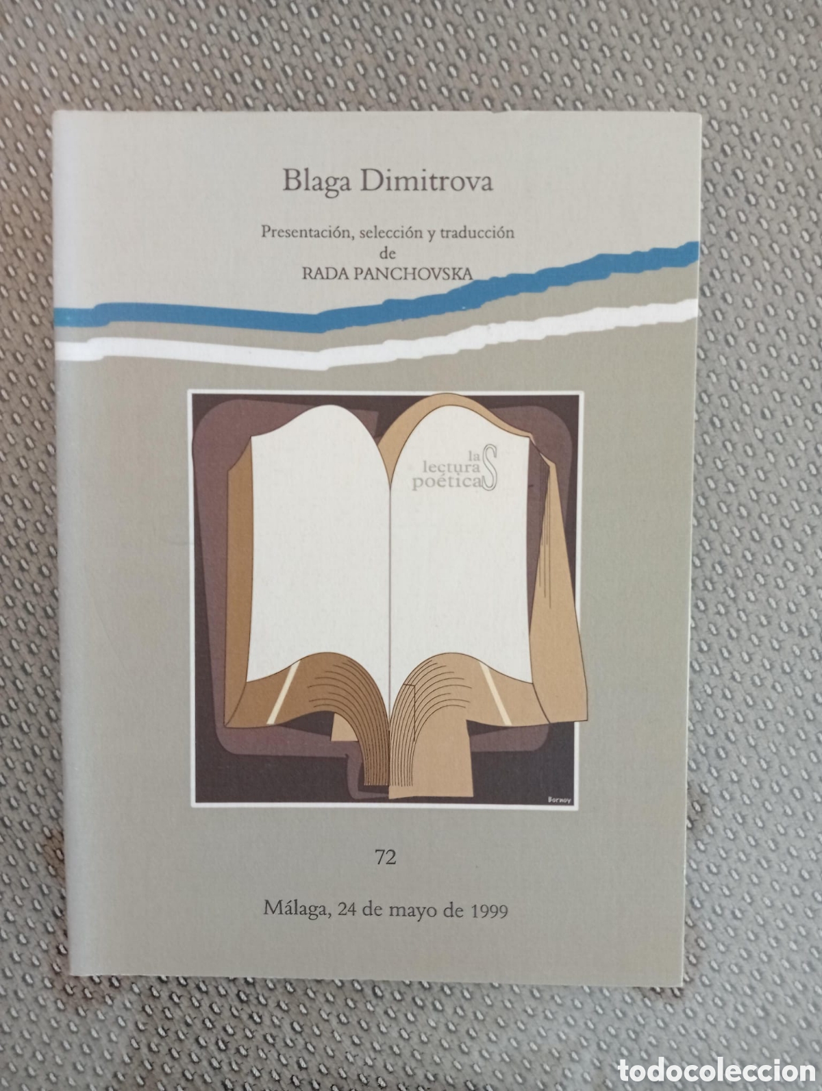 Libros de segunda mano: Blaga Dimitrova: presentaci&oacute;n selecci&oacute;n y traducci&oacute;n de Rada Panchovska M&aacute;laga 24 de mayo de 1999.