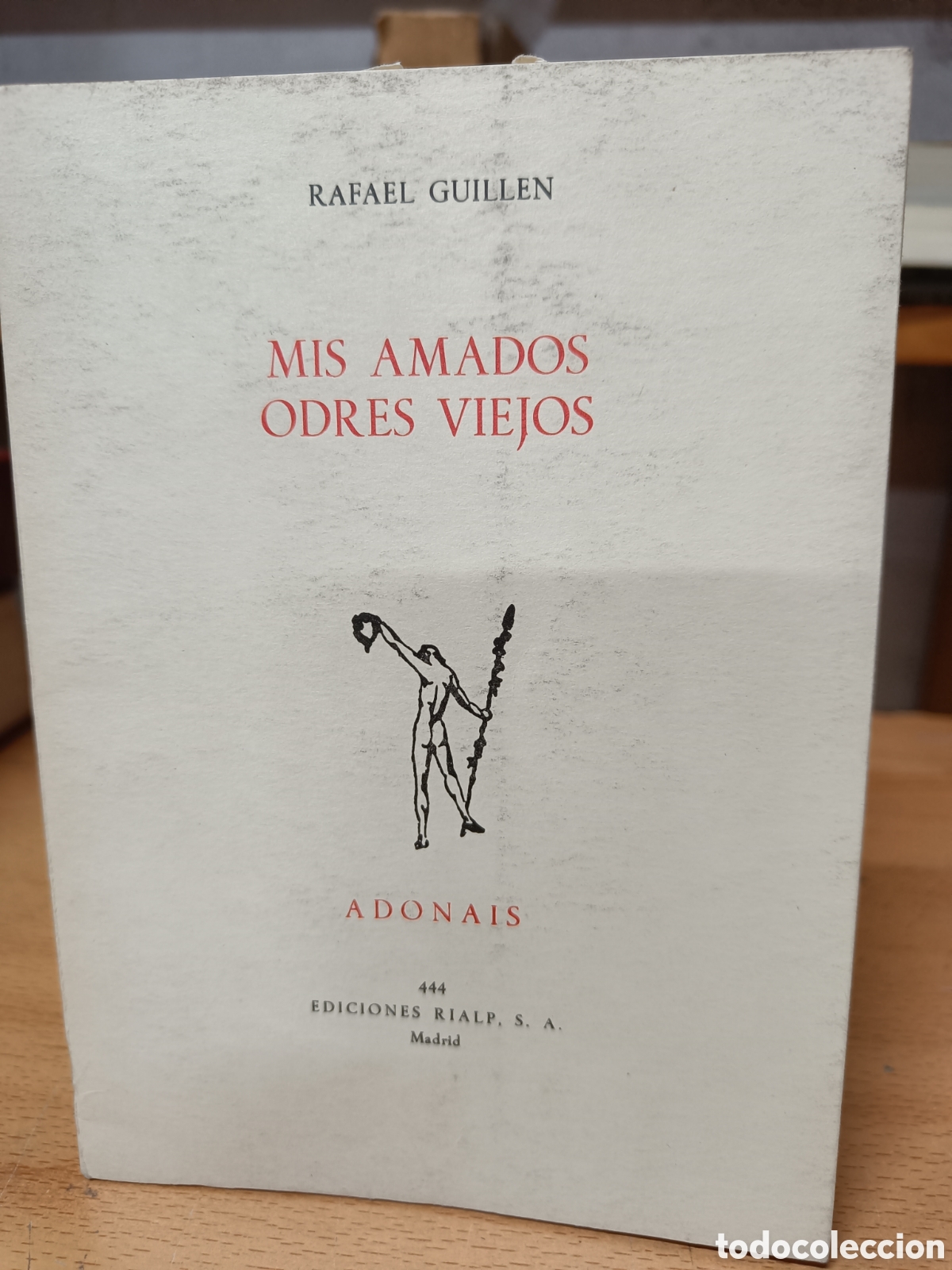 Libri di seconda mano: MIS AMADOS ODRES VIEJOS. RAFAEL GUILLEN. ADONAIS DE POES&Iacute;A. DEDICATORIA DEL AUTOR.
