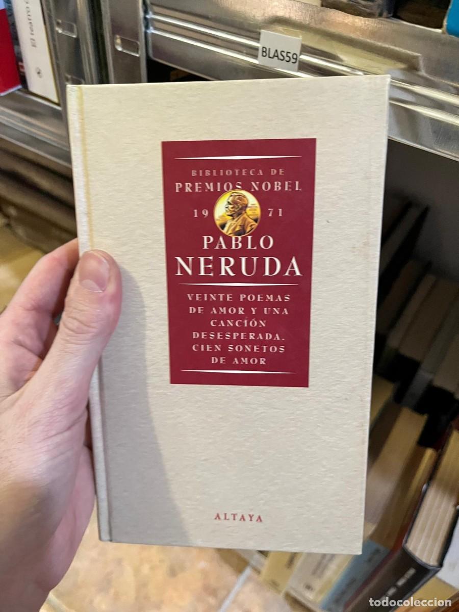 Libros de segunda mano: BLAS59 - Veinte poemas de amor y una canci&oacute;n desesperada. Cien sonetos de amor - Pablo Neruda - Alta