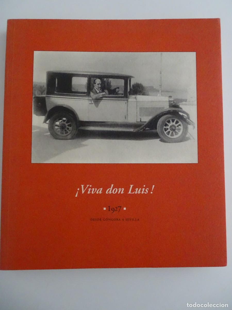 Libros de segunda mano: &iexcl;Viva don Luis! 1927: Desde G&oacute;ngora a Sevilla.