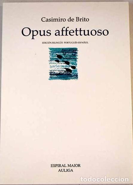 Libros de segunda mano: Opus Affettuoso - Cavaco Correia de Brito, Casimiro - Espiral Maior, Edicions de Poesia - Auliga