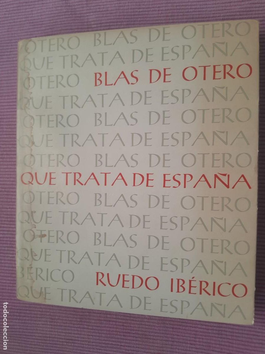 Libros de segunda mano: QUE TRATA DE ESPA&Ntilde;A. BLAS DE OTERO. RUEDO IBERICO 1964.