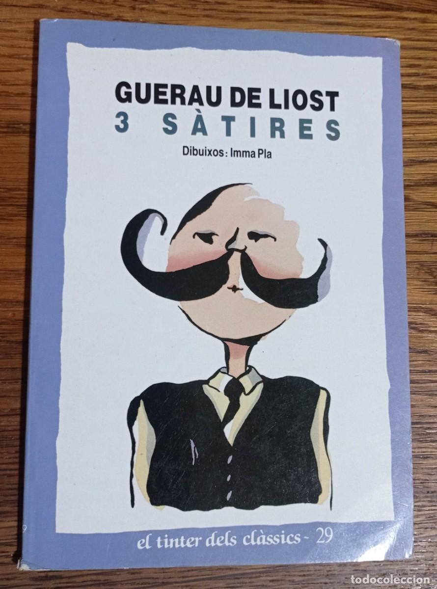 Libros de segunda mano: 3 S&Agrave;TIRES. GUERAU DE LIOST. ABADIA DE MONTSERRAT DIBUIXOS : IMMA PLA. 1992 CATAL&Aacute;N