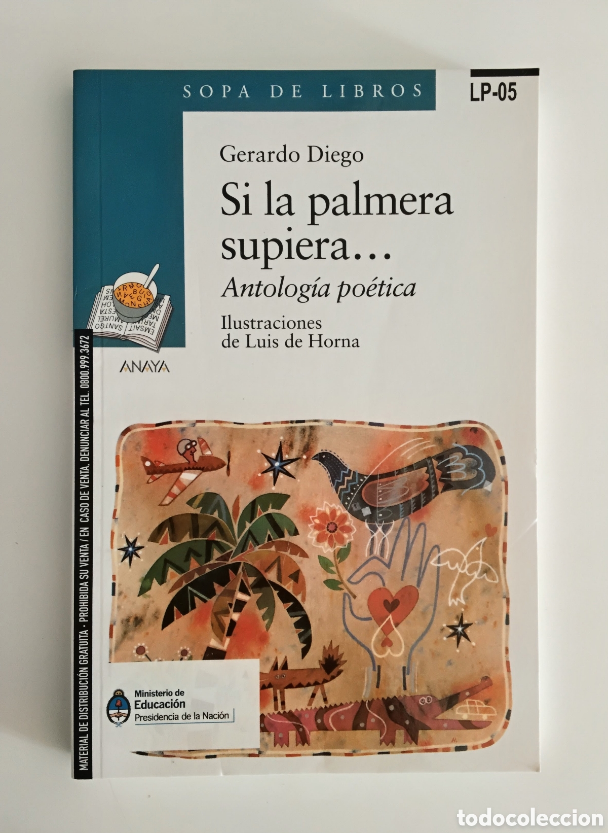 Libros de segunda mano: Gerardo Diego &ndash; Si la palmera supiera&hellip; Antolog&iacute;a po&eacute;tica &ndash; Ilustrado &ndash; Anaya &ndash; 2012