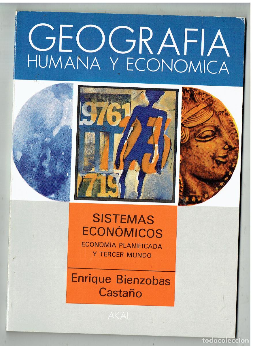 Libros de segunda mano: GEOGRAF&Iacute;A HUMANA Y ECON&Oacute;MICA. SISTEMAS ECON&Oacute;MICOS, ENRIQUE BIENZOBAS, 1987.(ST/PR2)
