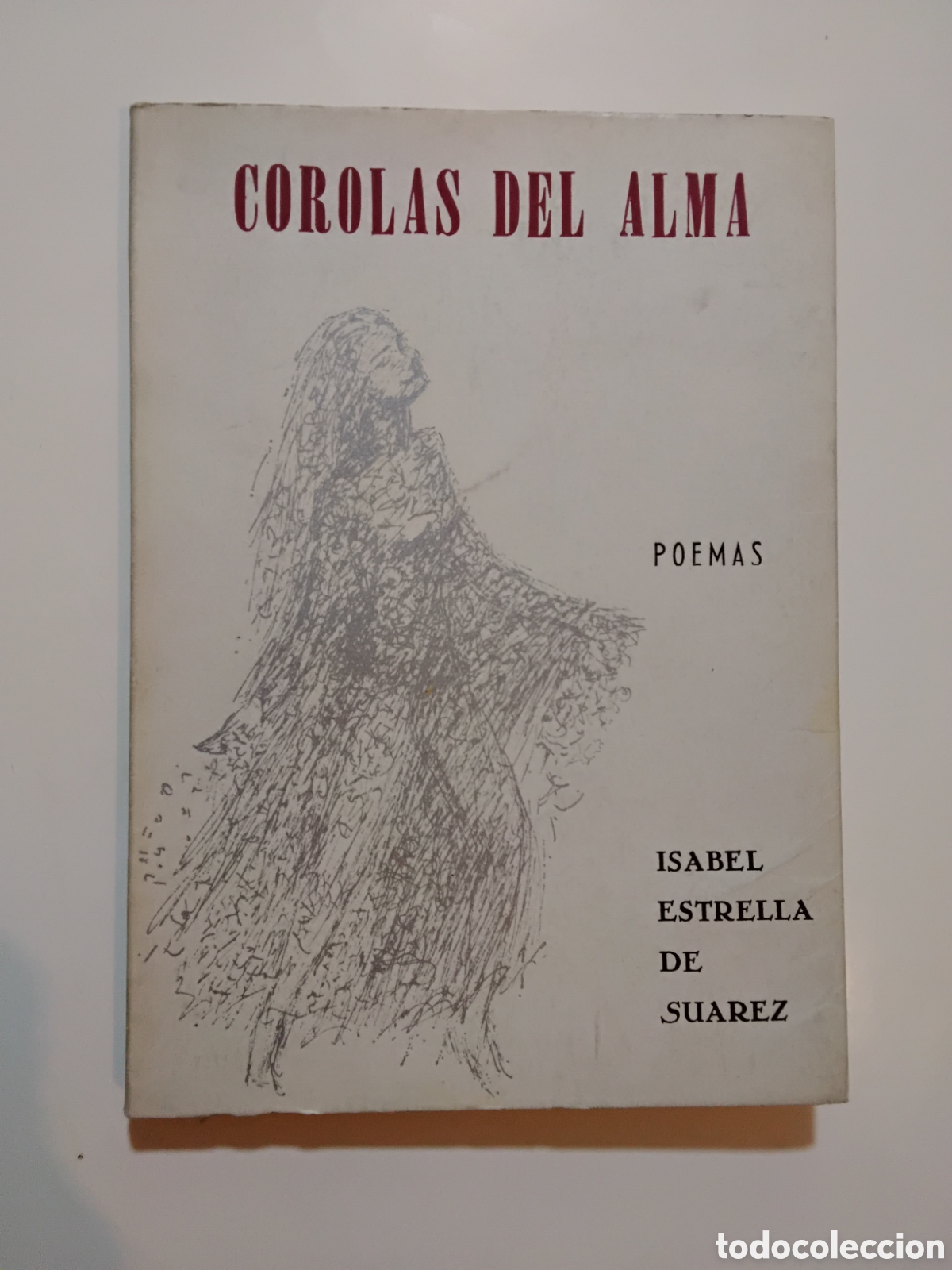 Libros de segunda mano: Isabel Estrella de Su&aacute;rez &ndash; Corolas del alma &ndash; Edici&oacute;n de autora &ndash; 1986