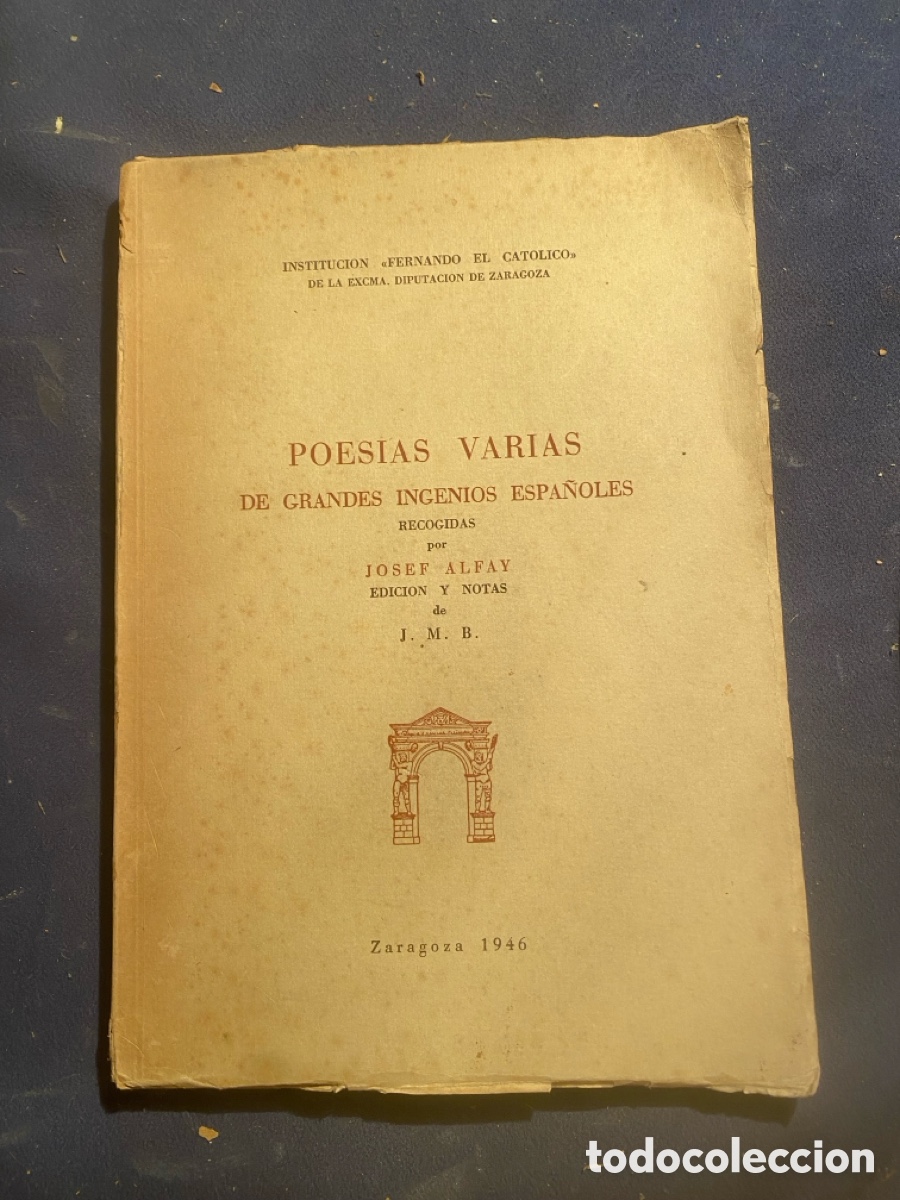 Libros de segunda mano: JOS&Eacute; ALFAY (ED.): - POES&Iacute;AS VARIAS DE GRANDES INGENIOS ESPA&Ntilde;OLES - (ZARAGOZA, 1946)