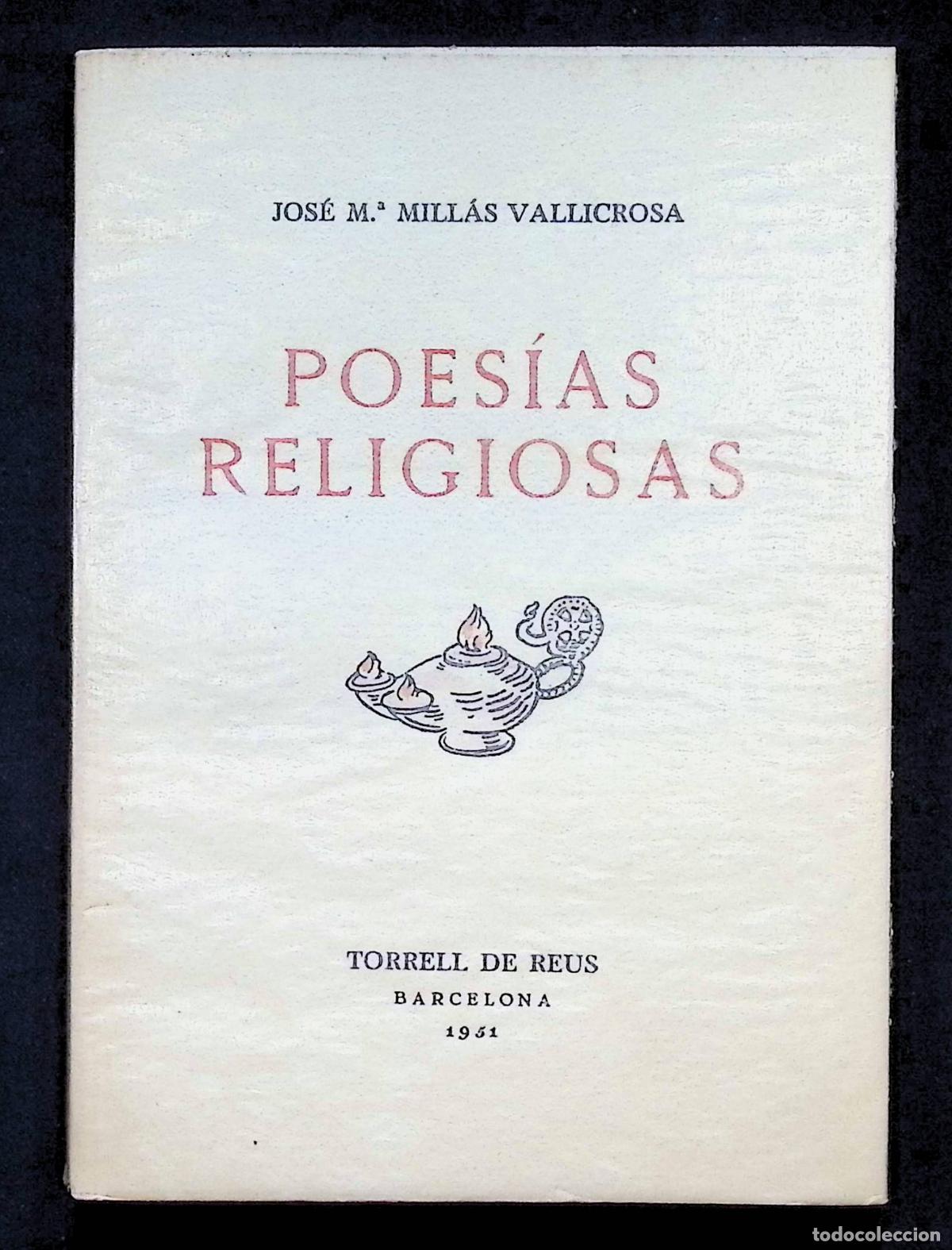 Libros de segunda mano: POES&Iacute;AS RELIGIOSAS. - MILL&Aacute;S VALLICROSA, Jos&eacute; M&ordf;. Edici&oacute;n de 25 ejemplares, firmados por el autor.