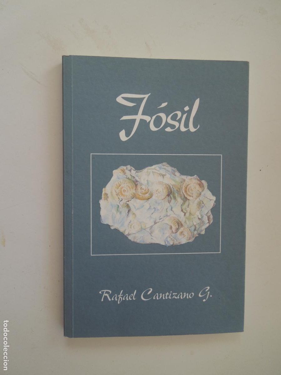 Libros de segunda mano: F&Oacute;SIL - RAFAEL CANTIZANO G. - PRAXIDIS EDICIONES 1995 - DEDICADO POR EL AUTOR.