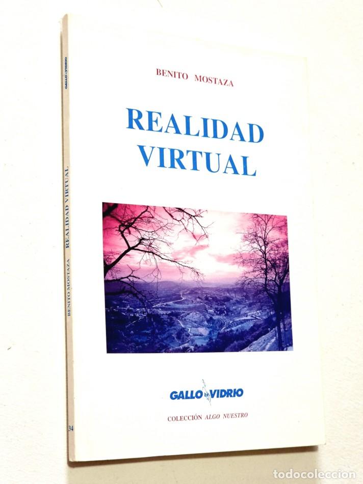 Libros de segunda mano: REALIDAD VIRTUAL ( Con dedicatoria aut&oacute;grafa del autor) - MOSTAZA, Benito