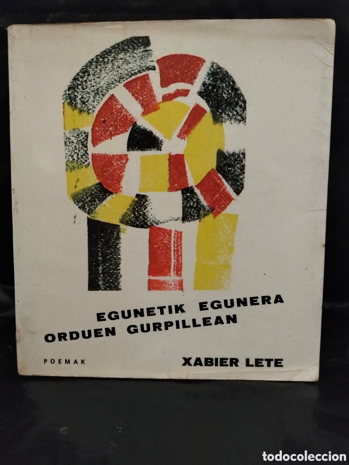 Libros de segunda mano: XABIER LETE. EGUNETIK EGUNERA ORBUEN GURPILLEAN(POEMAK) .CINSA