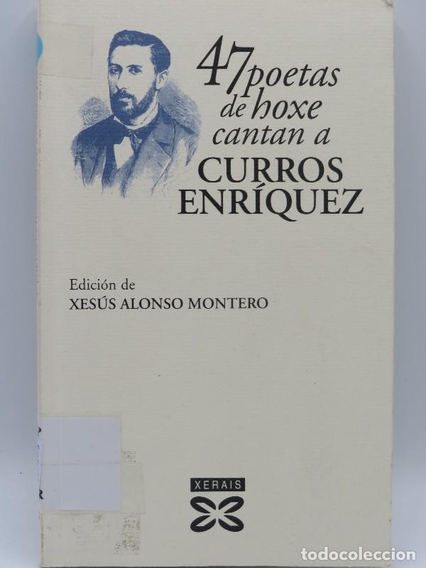 Gebrauchte B&uuml;cher: 47 Poetas de Hoxe Cantan a Curros Enr&iacute;quez - Jim&eacute;nez Aleixandre - Xerais - Edici&oacute;n Literaria
