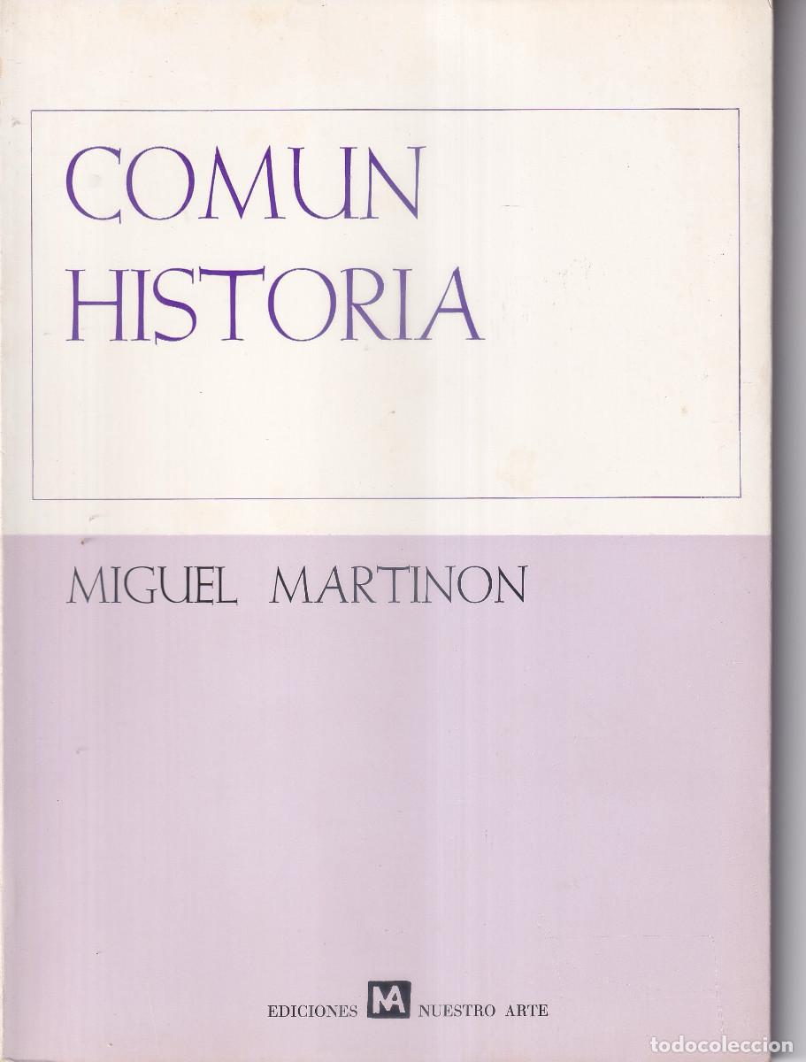 Libros de segunda mano: COMUN HISTORIA MIGUEL MARTINON - NUESTRO ARTE 1975