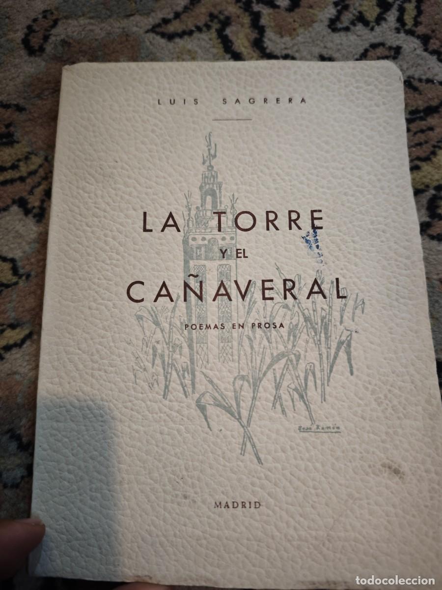 Libros de segunda mano: La torre y el ca&ntilde;averal dedicado luis sagrera poemas en prosa