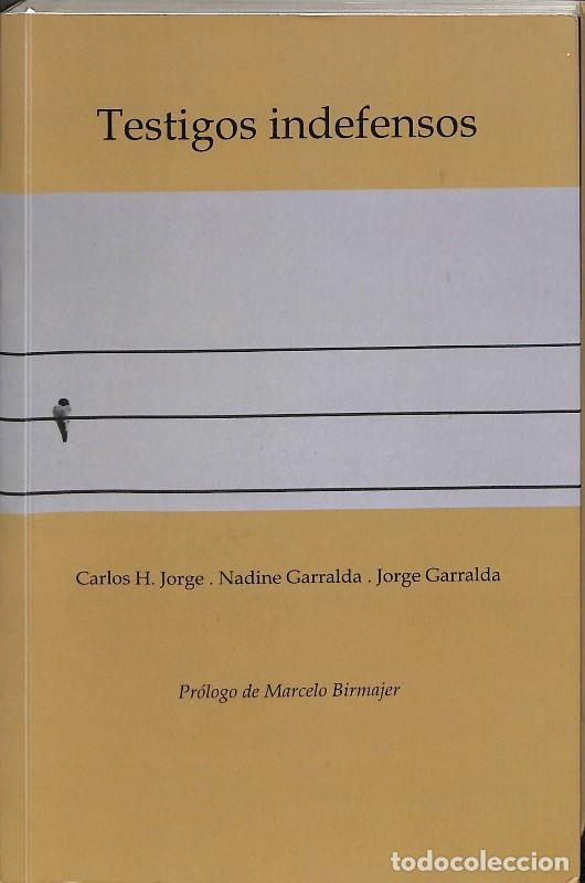 Libros de segunda mano: Testigos Indefensos - Jorge, Carlos H.