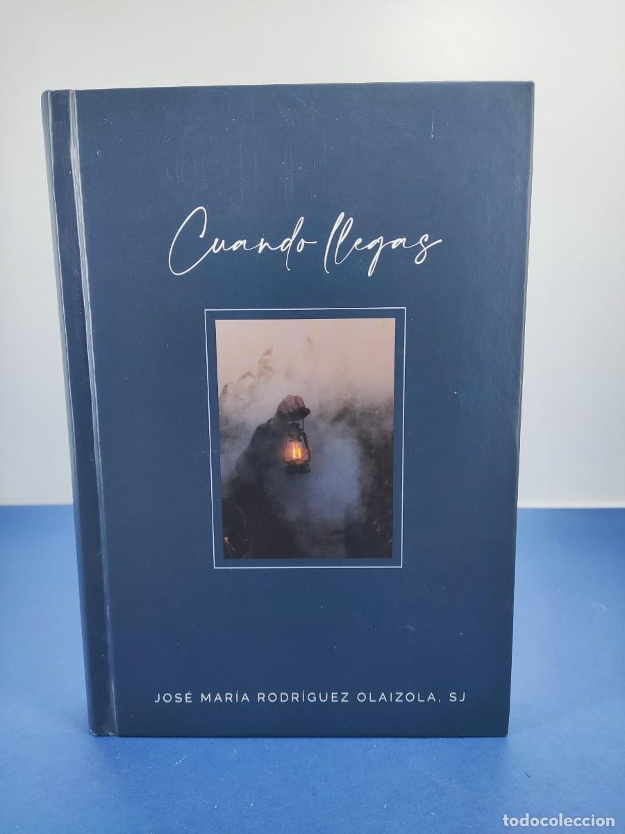 Libros de segunda mano: CUANDO LLEGARAS / JOS&Eacute; MAR&Iacute;A RODR&Iacute;GUEZ / 2021. MENSAJERO