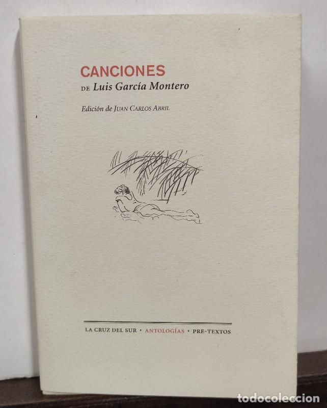 Libros de segunda mano: Canciones - Garc&iacute;a Montero - Luis Antonio - Editorial Pre-textos - Dedicatoria y firmado por autor