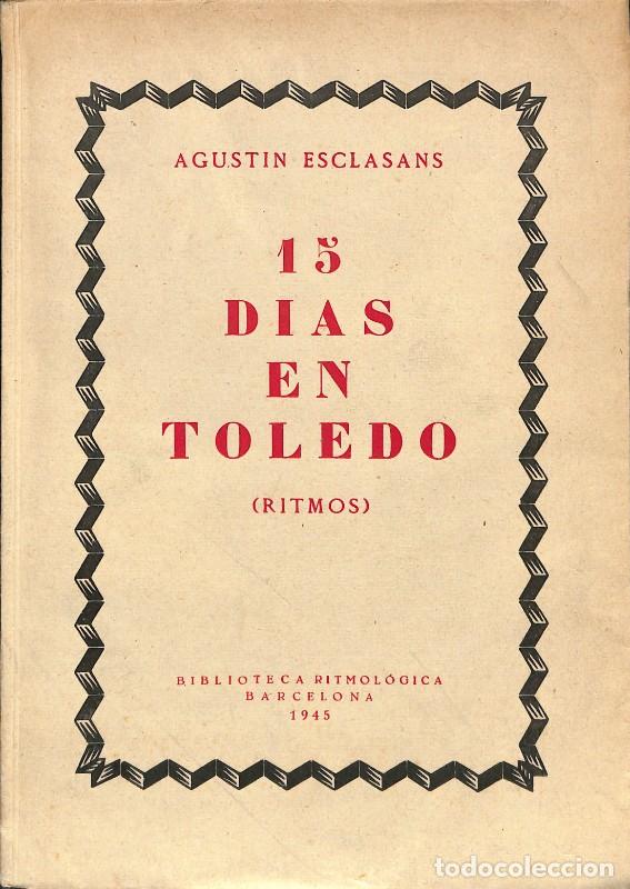 Libros de segunda mano: 15 D&iacute;as en Toledo (Ritmos) - Agust&iacute;n Esclasans - Biblioteca Ritmol&oacute;gica - 1990, 1&ordf; ed.