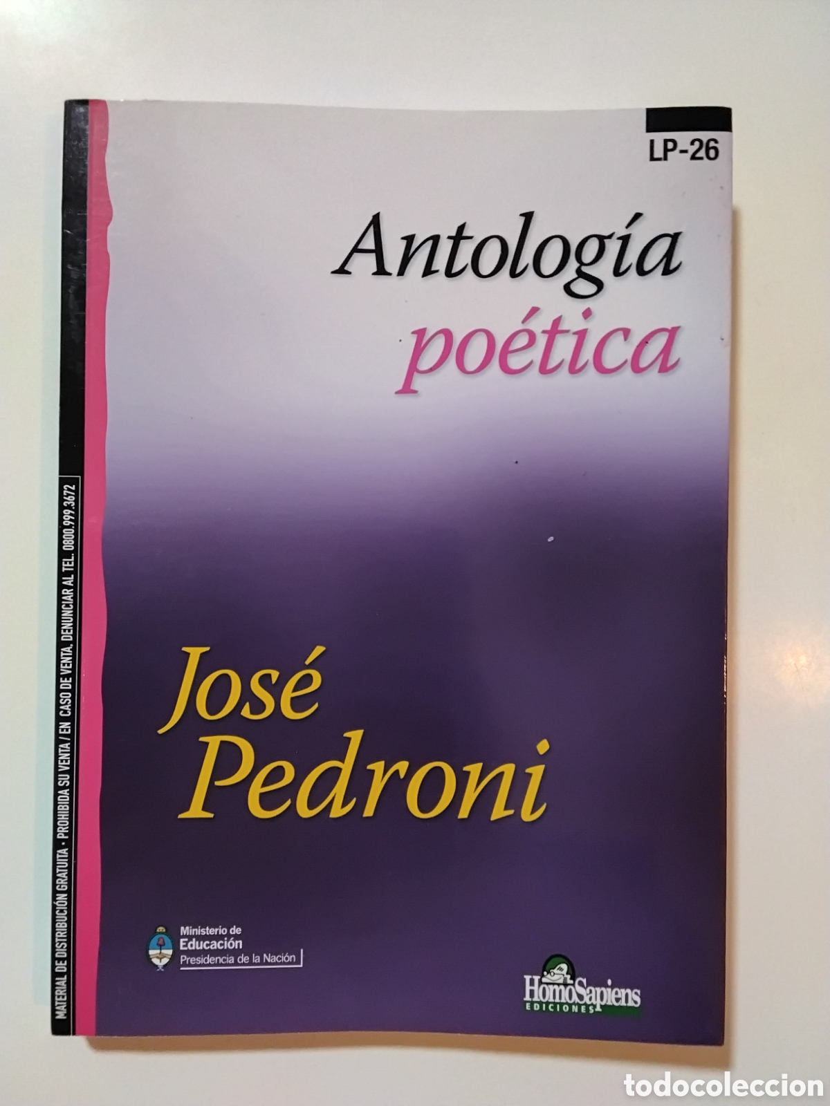 Libros de segunda mano: Jos&eacute; Pedroni &ndash; Antolog&iacute;a po&eacute;tica &ndash; Homo Sapiens Ediciones &ndash; 2013