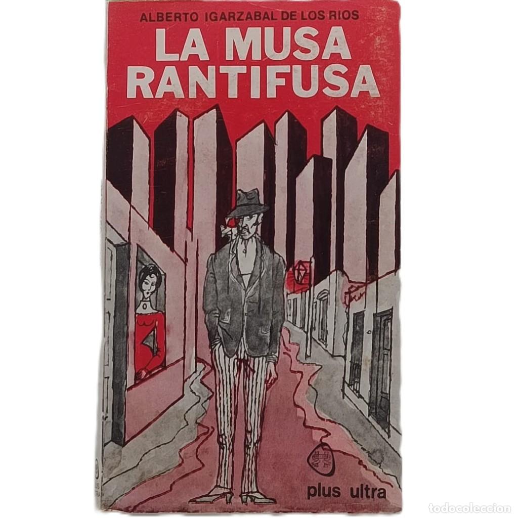 Libros de segunda mano: LA MUSA RANTIFUSA. Igarzabal de los R&iacute;os, Alberto