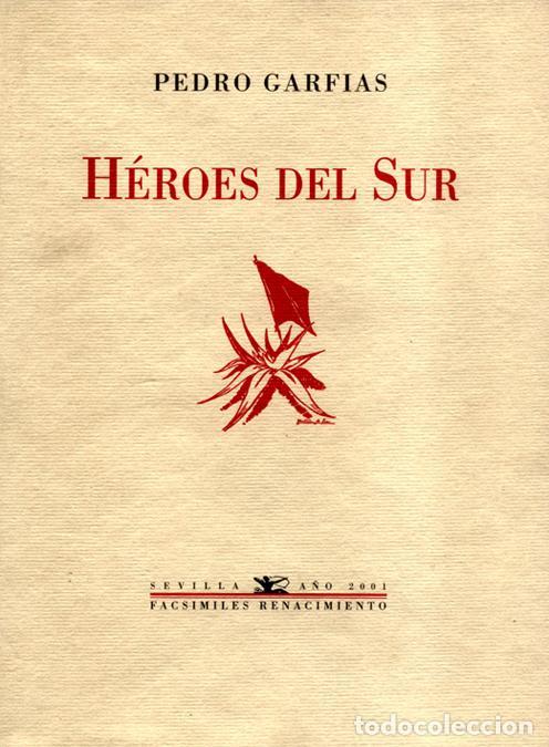 Libros de segunda mano: H&eacute;roes del Sur. - Garf&iacute;as, Pedro.