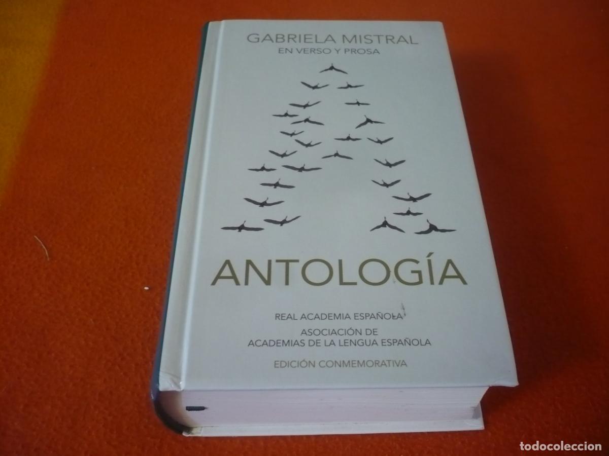 Libros de segunda mano: GABRIELA MISTRAL EN VERSO Y PROSA ANTOLOGIA EDICION CONMEMORATIVA POESIA ALFAGUARA REAL ACADEMIA
