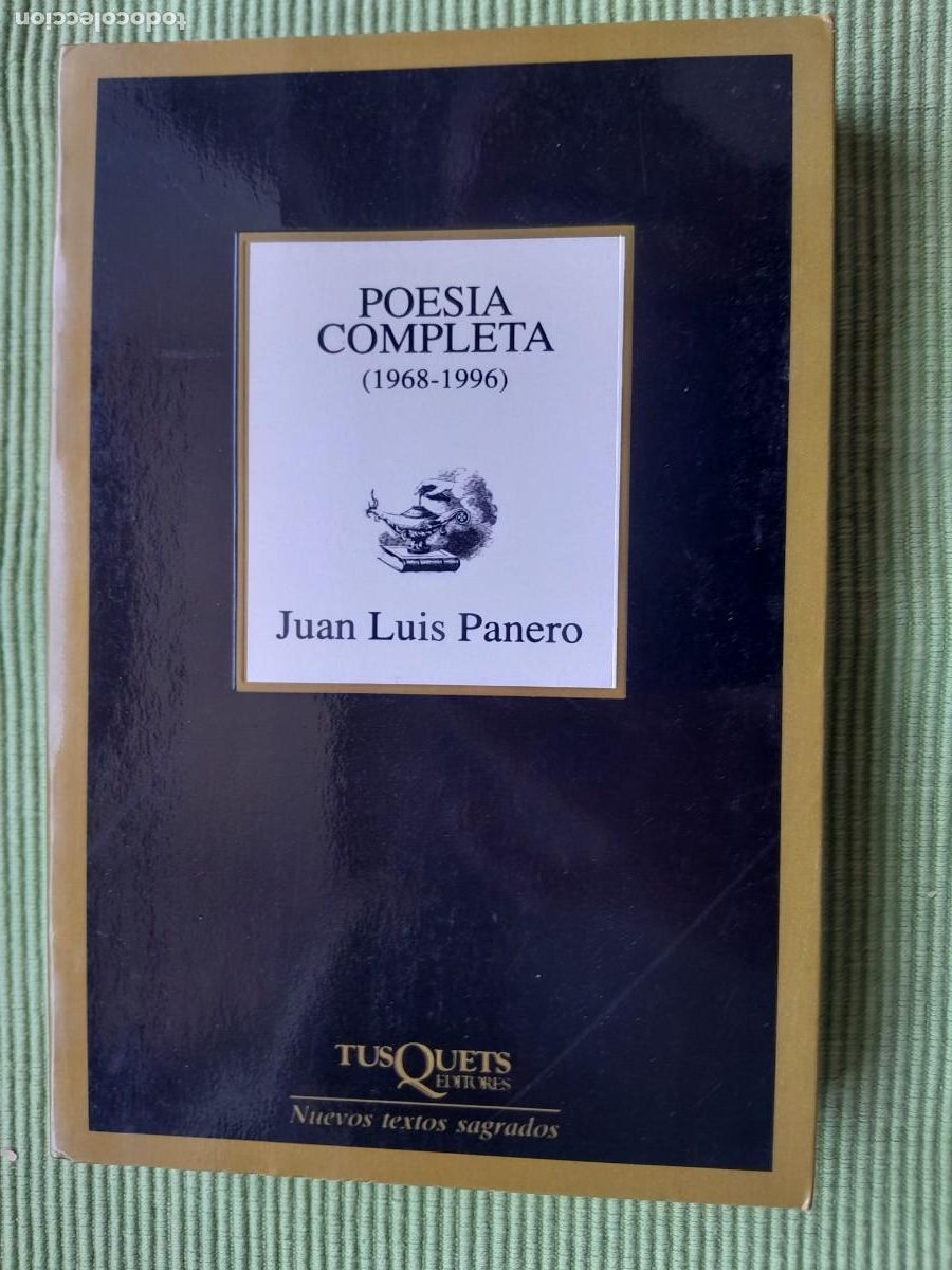 Libros de segunda mano: JUAN LUIS PANERO. POESIA COMPLETA 1968-1996. TUSQUETS ENERO 1997.