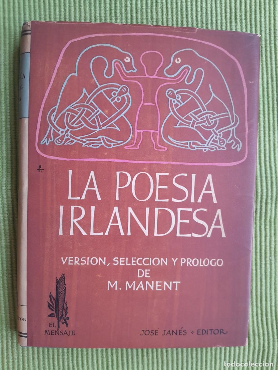 Libros de segunda mano: LA POESIA IRLANDESA. SELECCION M. MANENT. JOSE JANES 1952