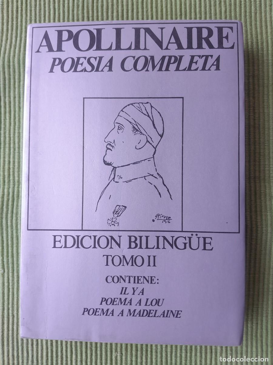 Libros de segunda mano: POESIA COMPLETA. APOLLINAIRE. EDICION BILING&Uuml;E. TOMO II. EDICIONES 29 1981.