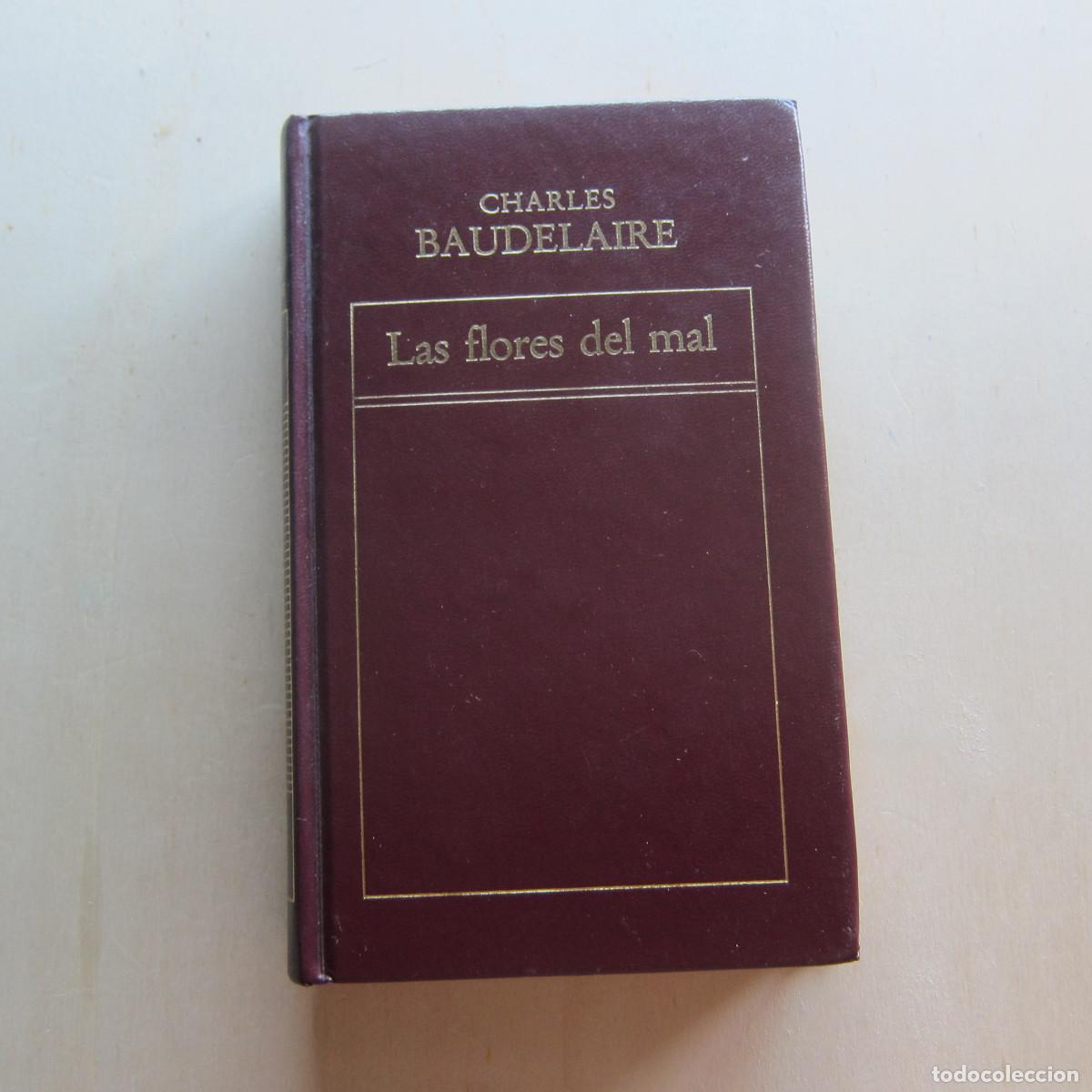 Libros de segunda mano: LAS FLORES DEL MAL - CHARLES BAUDELAIRE (ORBIS) POES&Iacute;A
