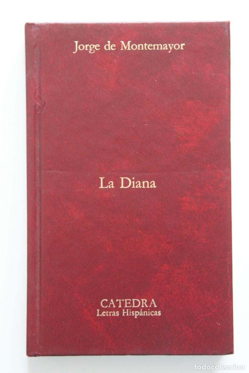 Libros de segunda mano: Jorge de Montemayor - Los siete libros de La Diana - C&aacute;tedra Letras Hisp&aacute;nicas TAPA DURA