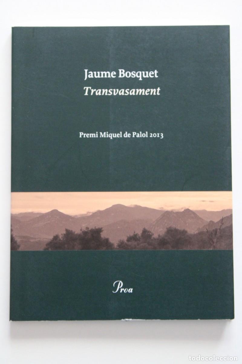 Libros de segunda mano: Jaume Bosquet - Transvasament - Proa Premi Miquel de Palol 2013