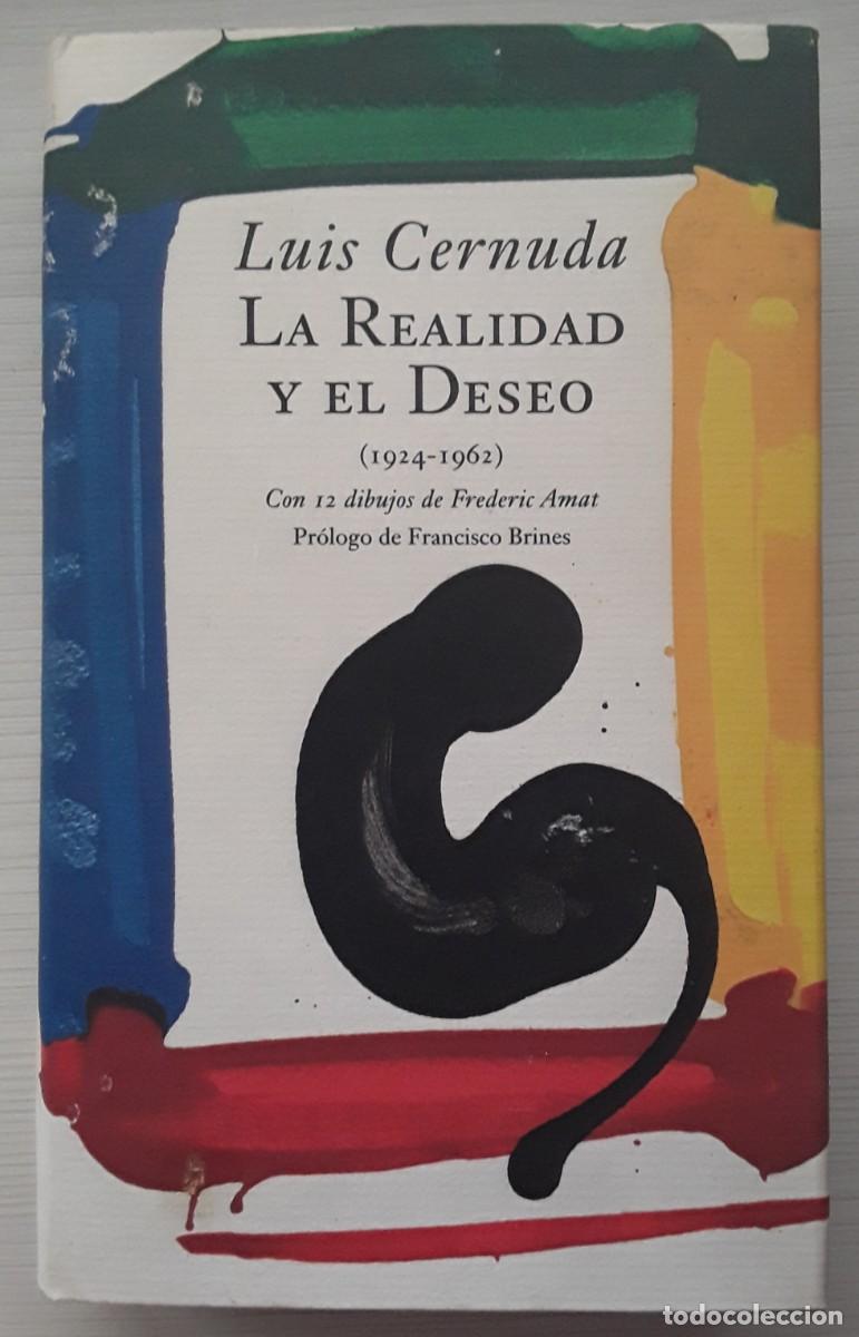 Libros de segunda mano: LA REALIDAD Y EL DESEO. LUIS CERNUDA. CON DIBUJOS DE FREDERIC AMAT.
