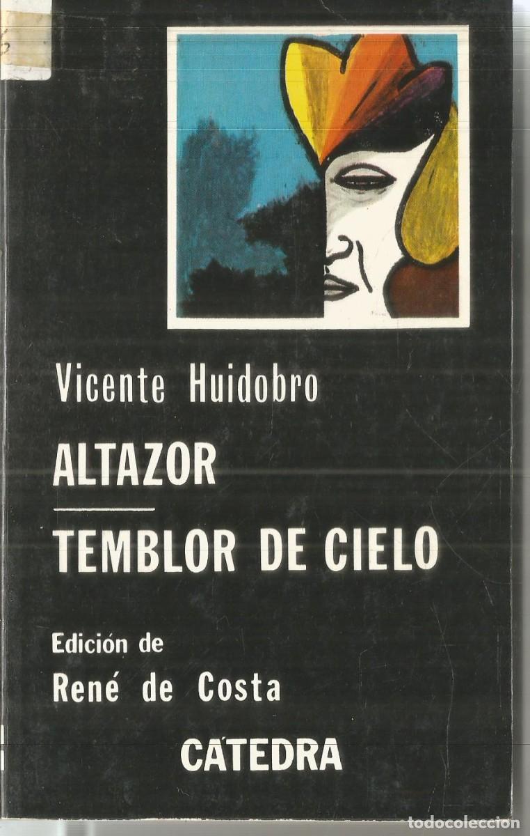 Libros de segunda mano: VICENTE HUIDOBRO. ALTAZOR. TEMBLOR DE CIELO. CATEDRA.