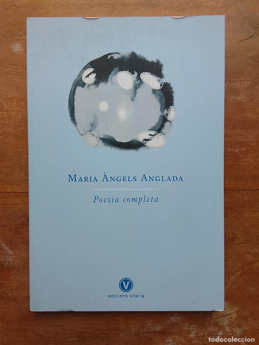 Libros de segunda mano: Mar&iacute;a Angels Anglada, poes&iacute;a completa