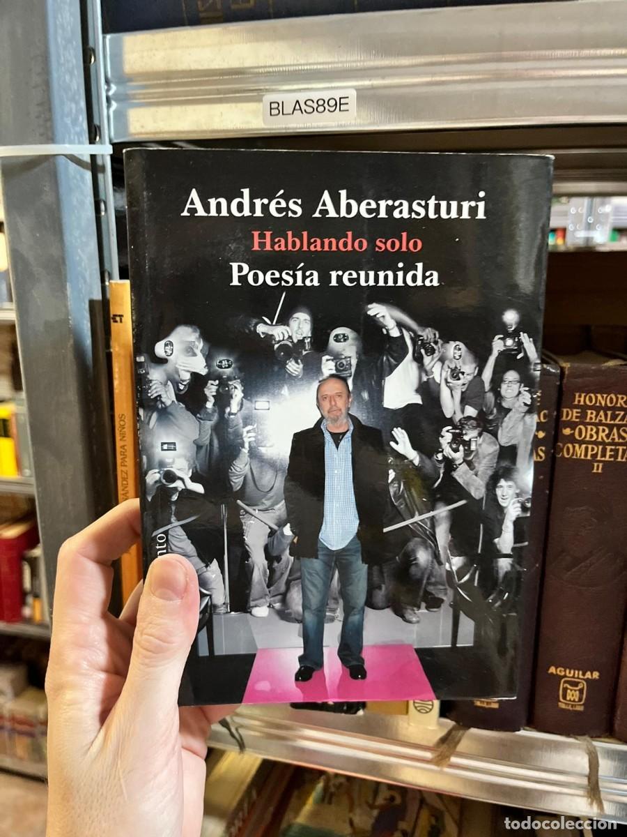Libros de segunda mano: BLAS89E - Hablando solo. Poes&iacute;a reunida &mdash; Andr&eacute;s Aberasturi &mdash; Hiperi&oacute;n.