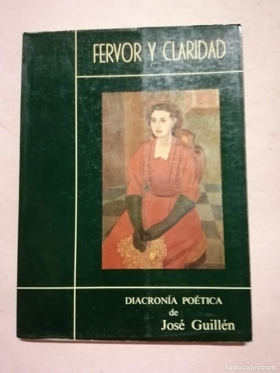 Libros de segunda mano: FERVOR Y CLARIDAD. DIACRONIA POETICA (JOSE GUILLEN)