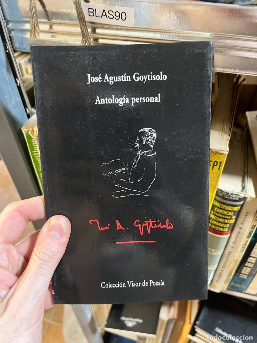 Libros de segunda mano: BLAS90 &ndash; Antolog&iacute;a personal &mdash; Jos&eacute; Agust&iacute;n Goytisolo. Visor.